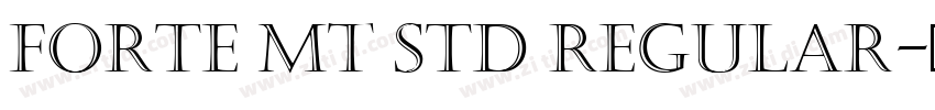 Forte MT Std Regular字体转换 Forte MT Std Regular字体转换